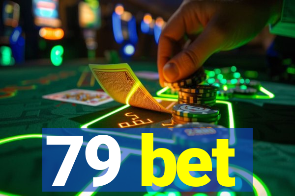 79 bet